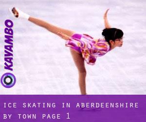 Ice Skating in Aberdeenshire by town - page 1