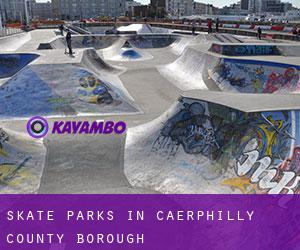 Skate Parks in Caerphilly (County Borough)