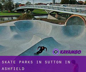 Skate Parks in Sutton in Ashfield