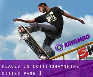 places in Nottinghamshire (Cities) - page 1