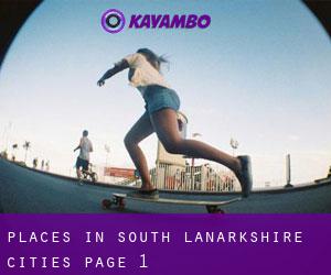 places in South Lanarkshire (Cities) - page 1