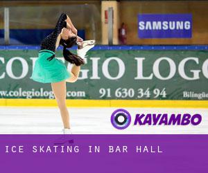 Ice Skating in Bar Hall