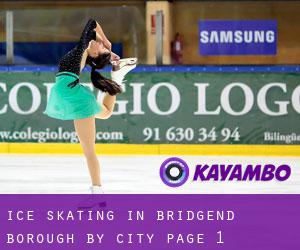 Ice Skating in Bridgend (Borough) by city - page 1