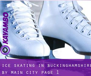 Ice Skating in Buckinghamshire by main city - page 1