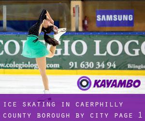 Ice Skating in Caerphilly (County Borough) by city - page 1