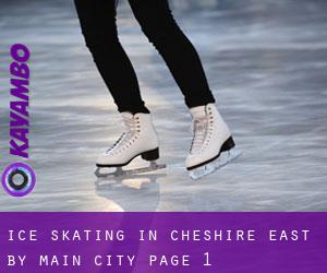 Ice Skating in Cheshire East by main city - page 1