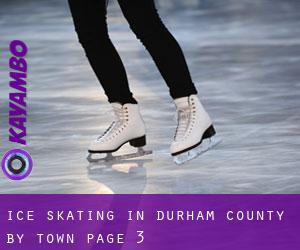 Ice Skating in Durham County by town - page 3