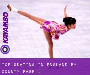 Ice Skating in England by County - page 1