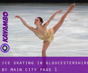 Ice Skating in Gloucestershire by main city - page 1