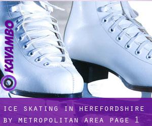Ice Skating in Herefordshire by metropolitan area - page 1