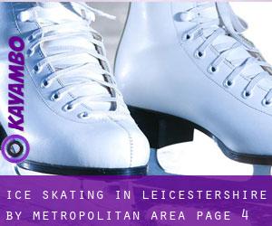 Ice Skating in Leicestershire by metropolitan area - page 4