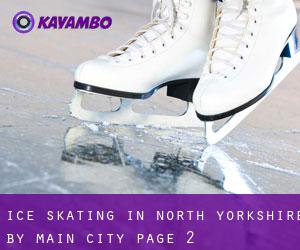 Ice Skating in North Yorkshire by main city - page 2
