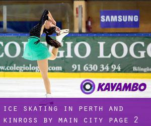 Ice Skating in Perth and Kinross by main city - page 2