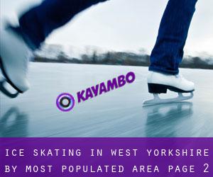 Ice Skating in West Yorkshire by most populated area - page 2
