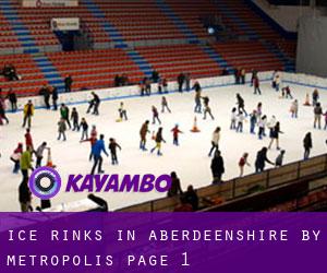 Ice Rinks in Aberdeenshire by metropolis - page 1