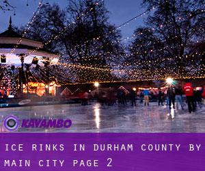 Ice Rinks in Durham County by main city - page 2
