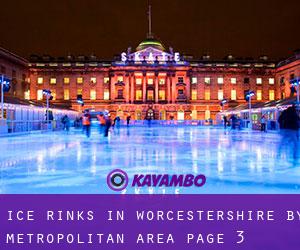 Ice Rinks in Worcestershire by metropolitan area - page 3