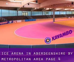 Ice Arena in Aberdeenshire by metropolitan area - page 4