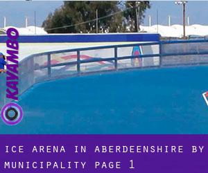 Ice Arena in Aberdeenshire by municipality - page 1