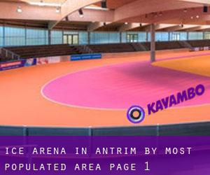 Ice Arena in Antrim by most populated area - page 1