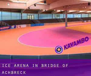 Ice Arena in Bridge of Achbreck