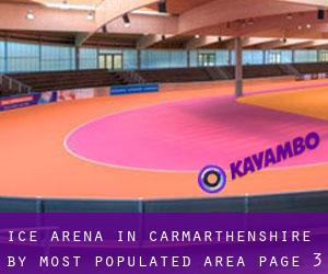 Ice Arena in Carmarthenshire by most populated area - page 3