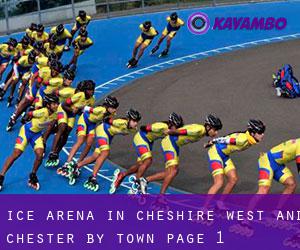 Ice Arena in Cheshire West and Chester by town - page 1