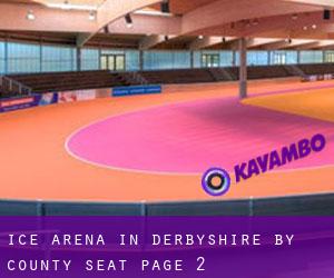 Ice Arena in Derbyshire by county seat - page 2