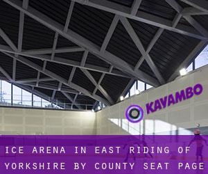 Ice Arena in East Riding of Yorkshire by county seat - page 2