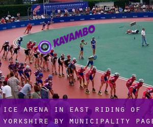 Ice Arena in East Riding of Yorkshire by municipality - page 4