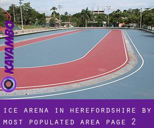 Ice Arena in Herefordshire by most populated area - page 2