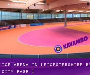 Ice Arena in Leicestershire by city - page 1