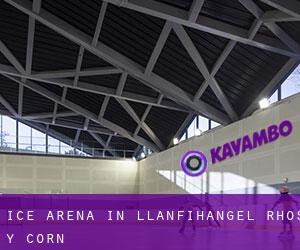 Ice Arena in Llanfihangel-Rhos-y-corn