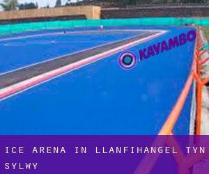 Ice Arena in Llanfihangel-ty'n-Sylwy