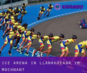 Ice Arena in Llanrhaeadr-ym-Mochnant Ice Arena in Llanrhaeadr-ym-Mochnant