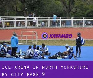 Ice Arena in North Yorkshire by city - page 9