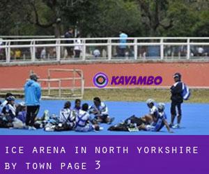 Ice Arena in North Yorkshire by town - page 3