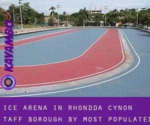 Ice Arena in Rhondda Cynon Taff (Borough) by most populated area - page 1