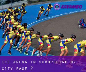 Ice Arena in Shropshire by city - page 2