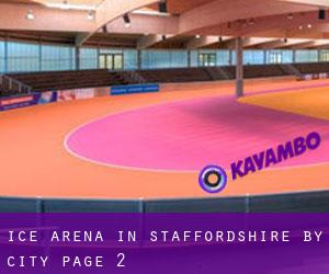 Ice Arena in Staffordshire by city - page 2