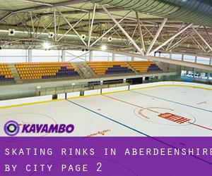 Skating Rinks in Aberdeenshire by city - page 2