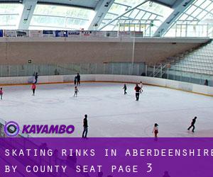 Skating Rinks in Aberdeenshire by county seat - page 3