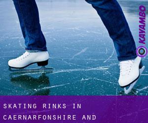 Skating Rinks in Caernarfonshire and Merionethshire