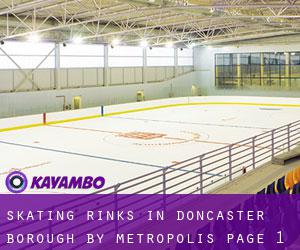 Skating Rinks in Doncaster (Borough) by metropolis - page 1