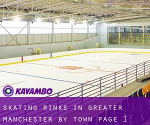 Skating Rinks in Greater Manchester by town - page 1