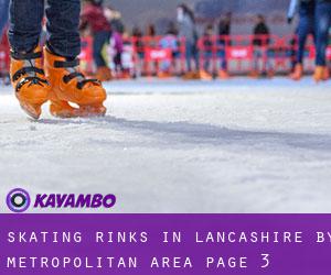 Skating Rinks in Lancashire by metropolitan area - page 3