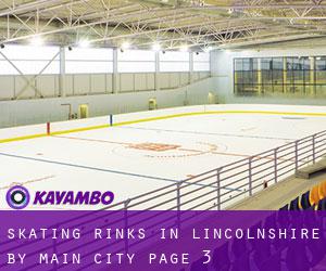 Skating Rinks in Lincolnshire by main city - page 3