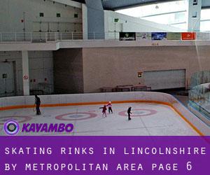 Skating Rinks in Lincolnshire by metropolitan area - page 6