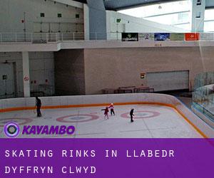 Skating Rinks in Llabedr-Dyffryn-Clwyd