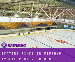Skating Rinks in Merthyr Tydfil (County Borough) Skating Rinks in Merthyr Tydfil (County Borough)